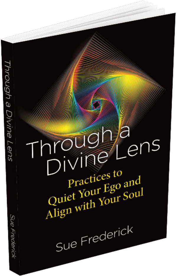 Through a Divine Lens by Sue Frederick